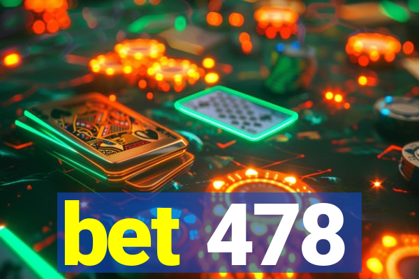 bet 478
